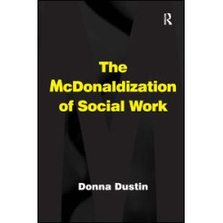 The McDonaldization of Social Work