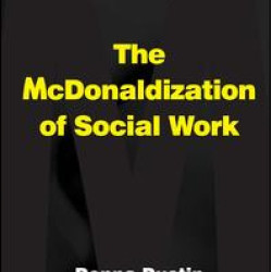 The McDonaldization of Social Work