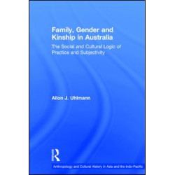 Family, Gender and Kinship in Australia Family, Gender and Kinship in Australia