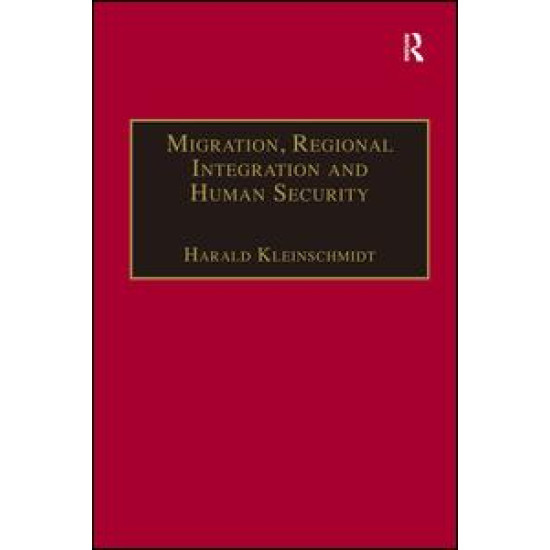 Migration, Regional Integration and Human Security Migration, Regional Integration and Human Security