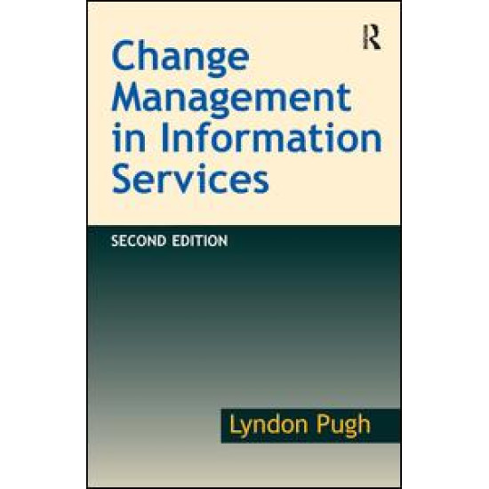 Change Management in Information Services Change Management in Information Services