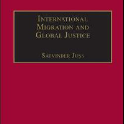 International Migration and Global Justice