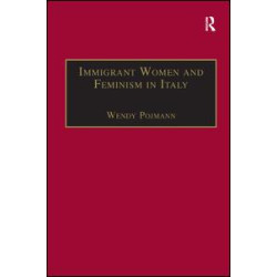 Immigrant Women and Feminism in Italy Immigrant Women and Feminism in Italy