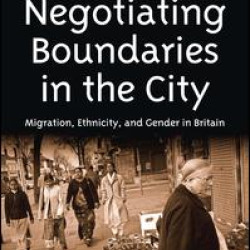 Negotiating Boundaries in the City Negotiating Boundaries in the City