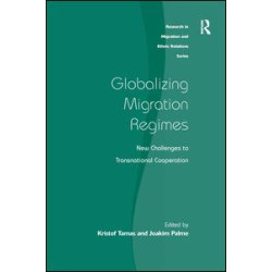 Globalizing Migration Regimes Globalizing Migration Regimes