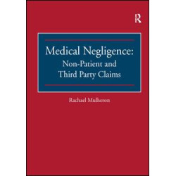 Medical Negligence: Non-Patient and Third Party Claims Medical Negligence: Non-Patient and Third Party Claims