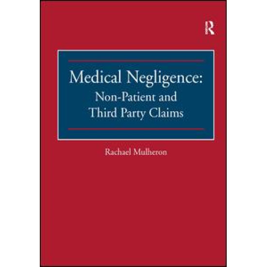 Medical Negligence: Non-Patient and Third Party Claims Medical Negligence: Non-Patient and Third Party Claims