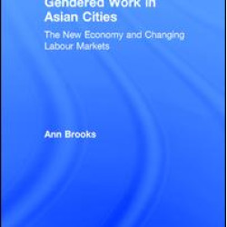Gendered Work in Asian Cities Gendered Work in Asian Cities