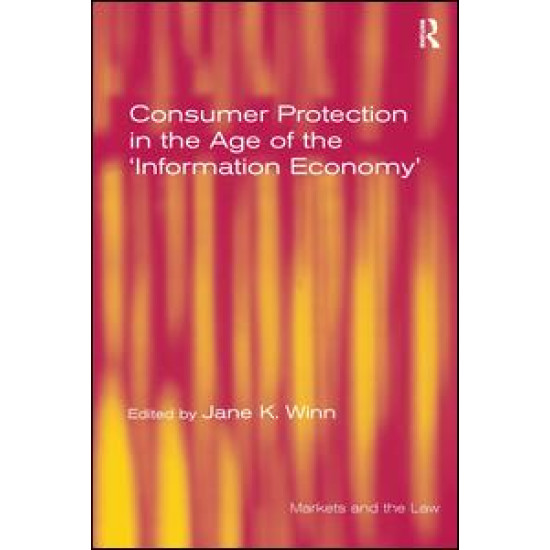 Consumer Protection in the Age of the 'Information Economy' Consumer Protection in the Age of the 'Information Economy'