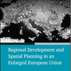 Regional Development and Spatial Planning in an Enlarged European Union Regional Development and Spatial Planning in an Enlarged European Union