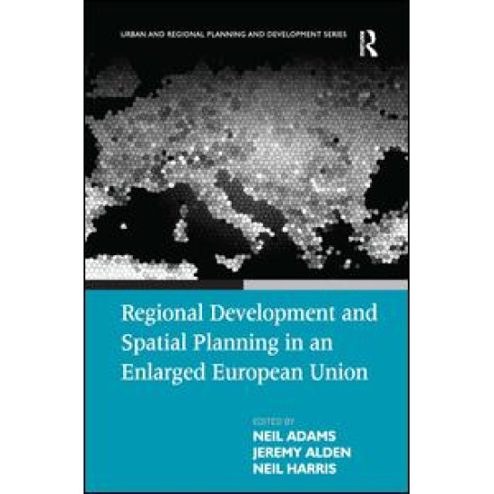 Regional Development and Spatial Planning in an Enlarged European Union