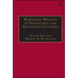 Democratic Policing in Transitional and Developing Countries Democratic Policing in Transitional and Developing Countries