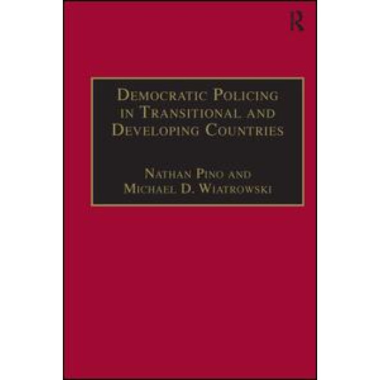 Democratic Policing in Transitional and Developing Countries Democratic Policing in Transitional and Developing Countries