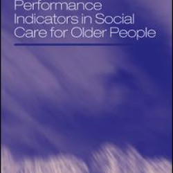 Performance Indicators in Social Care for Older People Performance Indicators in Social Care for Older People