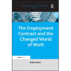 The Employment Contract and the Changed World of Work The Employment Contract and the Changed World of Work