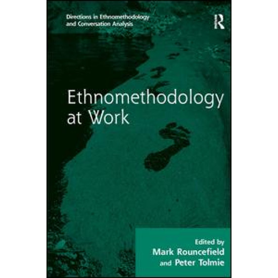 Ethnomethodology at Work Ethnomethodology at Work