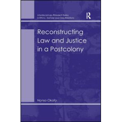 Reconstructing Law and Justice in a Postcolony Reconstructing Law and Justice in a Postcolony