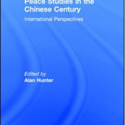 Peace Studies in the Chinese Century Peace Studies in the Chinese Century