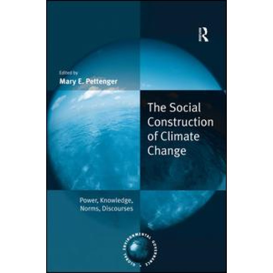 The Social Construction of Climate Change The Social Construction of Climate Change