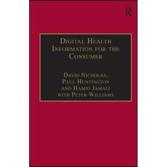 Digital Health Information for the Consumer Digital Health Information for the Consumer