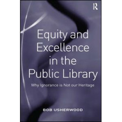 Equity and Excellence in the Public Library Equity and Excellence in the Public Library