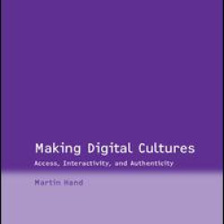 Making Digital Cultures Making Digital Cultures