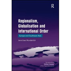 Regionalism, Globalisation and International Order