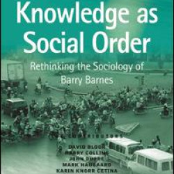 Knowledge as Social Order Knowledge as Social Order