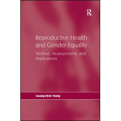 Reproductive Health and Gender Equality Reproductive Health and Gender Equality