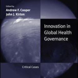 Innovation in Global Health Governance Innovation in Global Health Governance