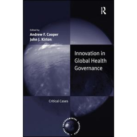 Innovation in Global Health Governance Innovation in Global Health Governance