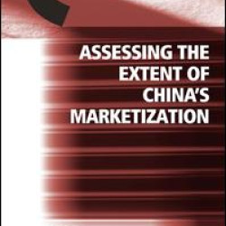 Assessing the Extent of China's Marketization Assessing the Extent of China's Marketization