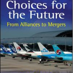 Airline Choices for the Future Airline Choices for the Future