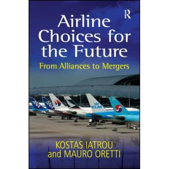 Airline Choices for the Future Airline Choices for the Future