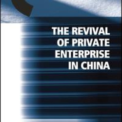The Revival of Private Enterprise in China The Revival of Private Enterprise in China
