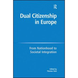 Dual Citizenship in Europe Dual Citizenship in Europe