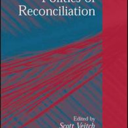 Law and the Politics of Reconciliation Law and the Politics of Reconciliation