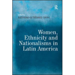 Women, Ethnicity and Nationalisms in Latin America