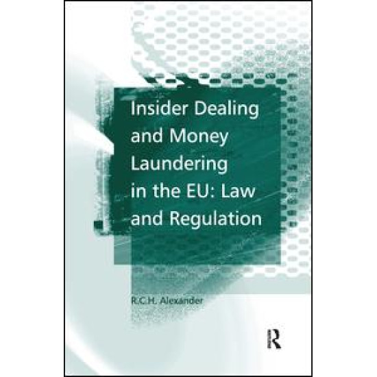 Insider Dealing and Money Laundering in the EU: Law and Regulation