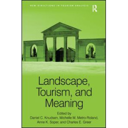 Landscape, Tourism, and Meaning Landscape, Tourism, and Meaning