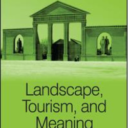 Landscape, Tourism, and Meaning