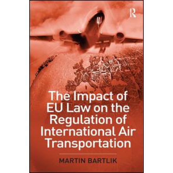 The Impact of EU Law on the Regulation of International Air Transportation