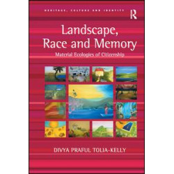 Landscape, Race and Memory Landscape, Race and Memory