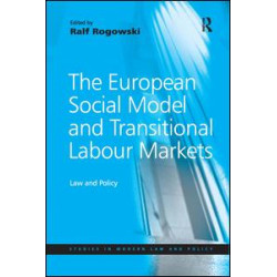The European Social Model and Transitional Labour Markets The European Social Model and Transitional Labour Markets