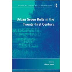 Urban Green Belts in the Twenty-first Century Urban Green Belts in the Twenty-first Century