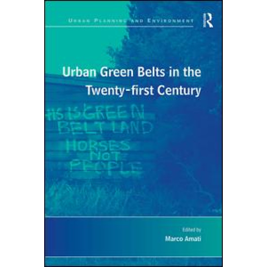 Urban Green Belts in the Twenty-first Century