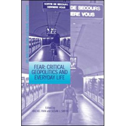 Fear: Critical Geopolitics and Everyday Life