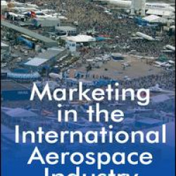 Marketing in the International Aerospace Industry Marketing in the International Aerospace Industry