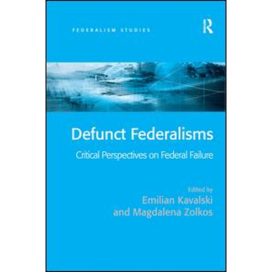 Defunct Federalisms Defunct Federalisms