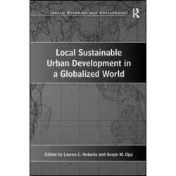 Local Sustainable Urban Development in a Globalized World Local Sustainable Urban Development in a Globalized World